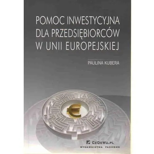 Pomoc inwestycyjna dla przedsiębiorców w Unii Europejskiej,077KS (47039)