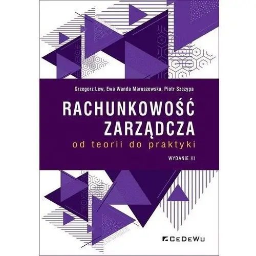 Cedewu Rachunkowość zarządcza - od teorii do praktyki w.3