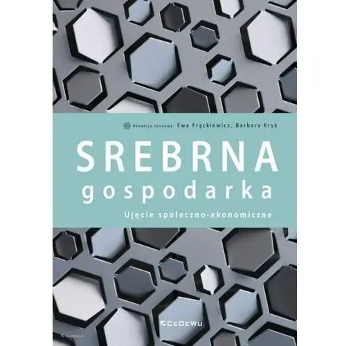 Cedewu Srebrna gospodarka. ujęcie społeczno-ekonomiczne