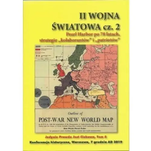 Ceir Ii woja światowa. część 2. pearl habor po 78 latach, strategie kolaborantów i patriotów