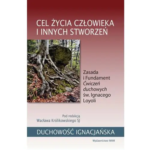 Cel życia człowieka i innych stworzeń