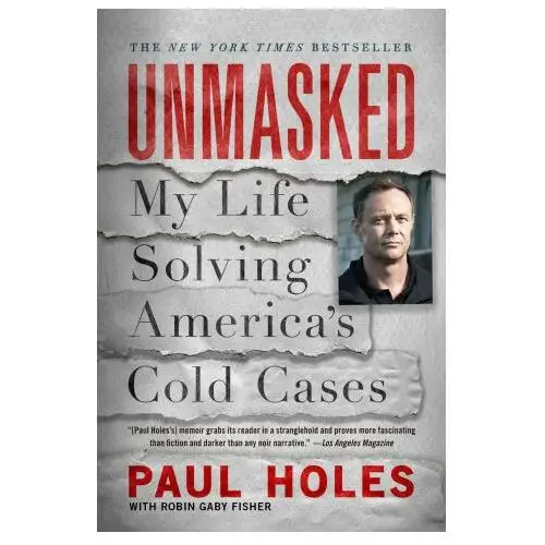 Unmasked: my life solving america's cold cases Celadon books