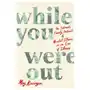 While you were out: an intimate family portrait of mental illness in an era of silence Celadon books Sklep on-line