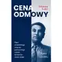 Cena odmowy. opór żydowskiego więźnia politycznego wobec sowietów 1939-1949 Sklep on-line