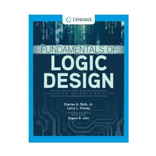 Fundamentals of Logic Design, Enhanced Edition