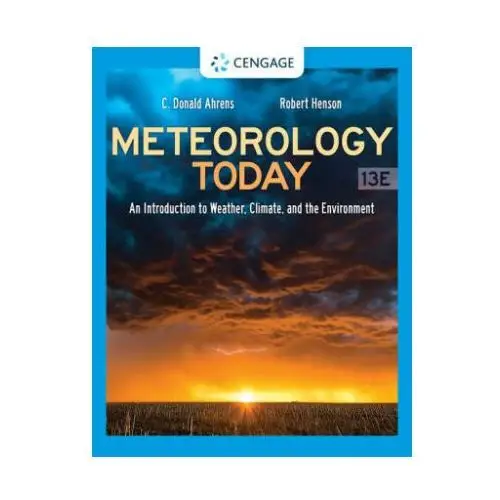 Meteorology today: an introduction to weather, climate, and the environment Cengage learning, inc