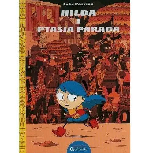 Hilda i Ptasia parada. Tom 3