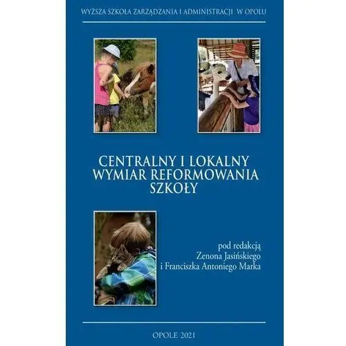 Centralny i lokalny wymiar reformowania szkoły (E-book)