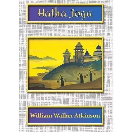 Hatha Joga - Atkinson William Walker