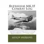 Blenheim MK.IF Combat Log: Fighter Command Day Fighter Sweeps/Night Interceptions - September 1939 - June 1940 Sklep on-line