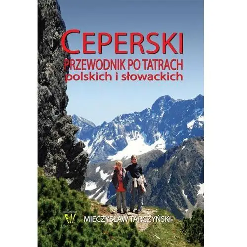 Ceperski przewodnik po Tatrach Polskich i Słowackich