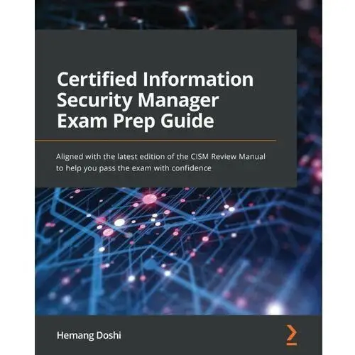 Certified Information Security Manager Exam Prep Guide