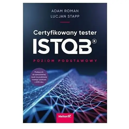 Certyfikowany tester ISTQB. Poziom podstawowy