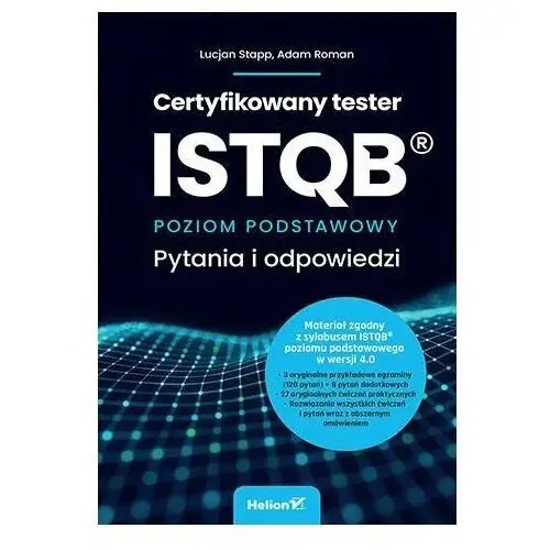 Certyfikowany tester ISTQB. Poziom podstawowy. Pytania i odpowiedzi