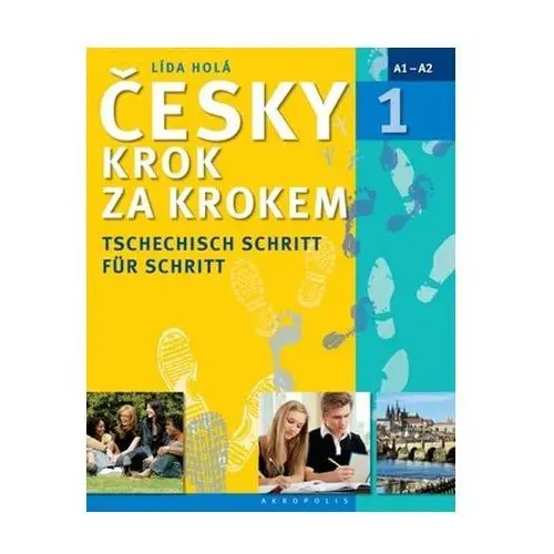 Česky krok za krokem 1 / Tschechisch Schritt für Schritt 1 (Učebnice + klíč + 2 CD) Lída Holá