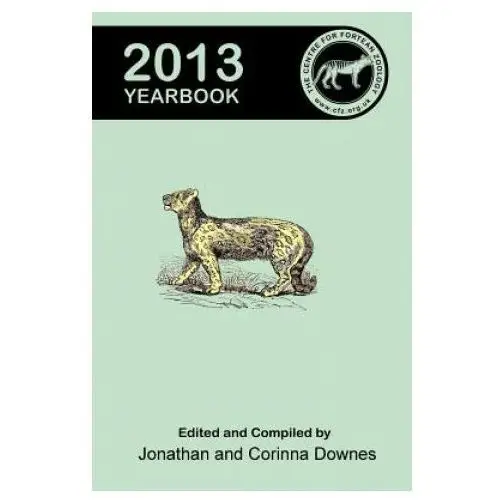 Centre for Fortean Zoology Yearbook 2013