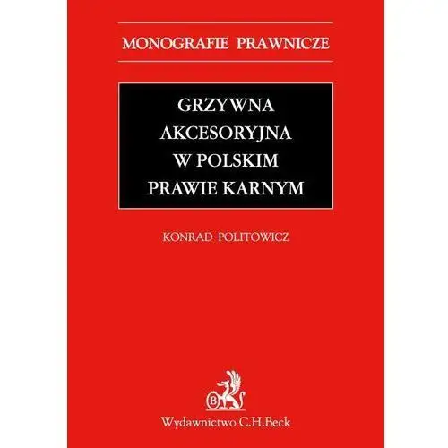 Grzywna akcesoryjna w polskim prawie karnym C.h. beck