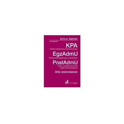 Kodeks postępowania administracyjnego Postępowanie egzekucyjne w administracji Prawo o postępowaniu przed sądami administracyjnymi Akty wykonawcze Wydanie 23