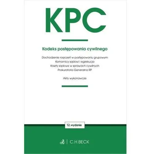 Kpc. kodeks postępowania cywilnego w.12 C.h. beck