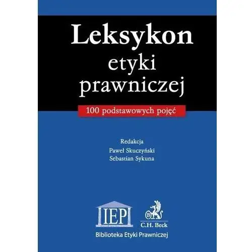 C.h. beck Leksykon etyki prawniczej. 100 podstawowych pojęć. - książka