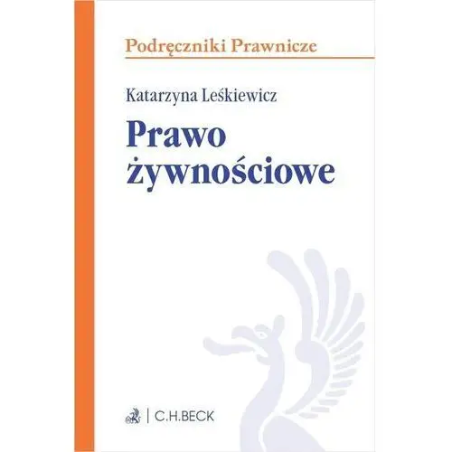 C.h. beck Prawo żywnościowe - katarzyna leśkiewicz (pdf)