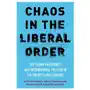 Chaos in the liberal order Columbia university press Sklep on-line