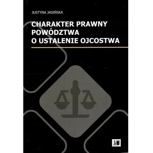 Charakter prawny poództwa o ustalenie ojcostwa Uniwersytet humanistyczno-przyrodniczy w częstochowie