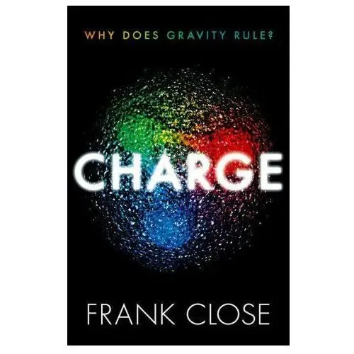 CHARGE Why Does Gravity Rule? (Hardback)