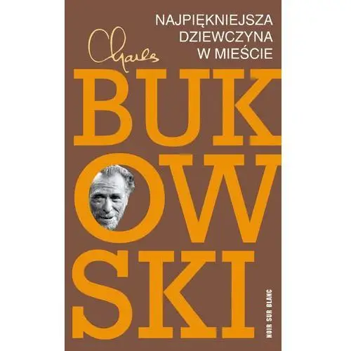 Charles bukowski Najpiękniejsza dziewczyna w mieście