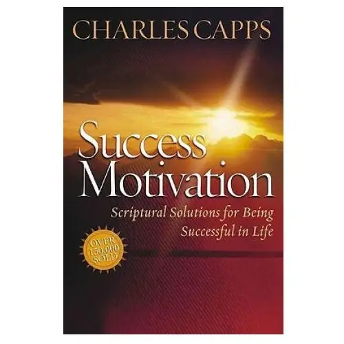 Charles capps ministries Success motivation: scriptural solutions for being successful in life