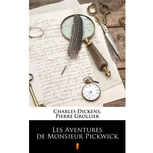 Les aventures de monsieur pickwick Charles dickens