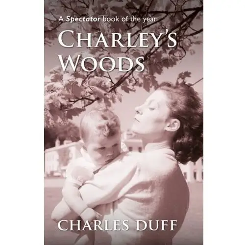 Charley's Woods Hatcher, Peter J.; Duff, Fiona J.; Hulme, Charles