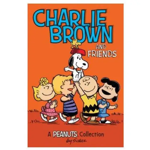 Charlie brown and friends Andrews mcmeel publishing