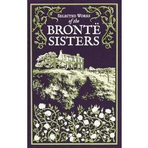 Selected Works of the Bronte Sisters Charlotte Brontë