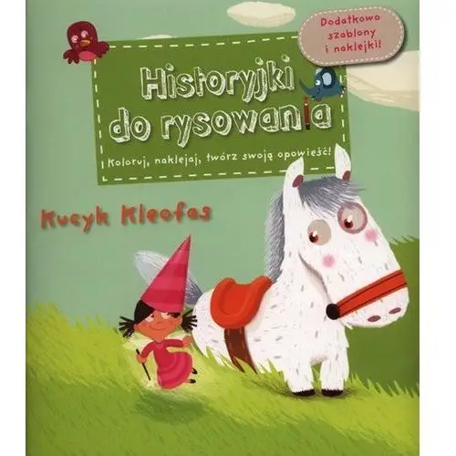 Charlotte grossetete Historyjki do rysowania - kucyk kleofas