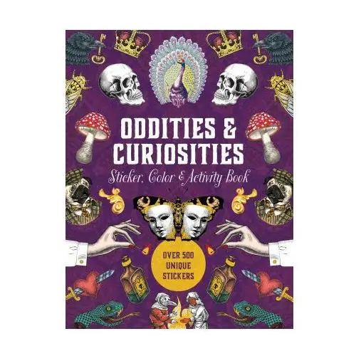 Oddities & curiosities sticker, color & activity book Chartwell books