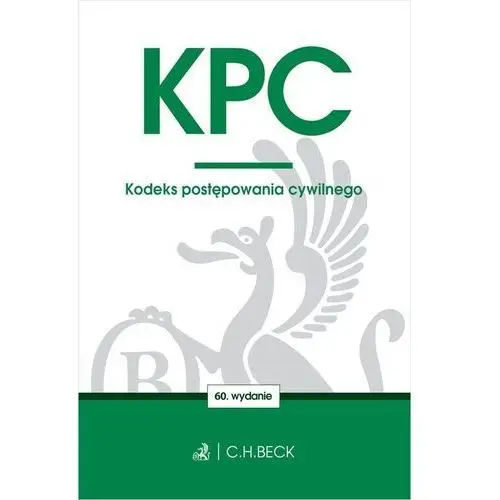 Kpc. kodeks postępowania cywilnego wyd. 60 C.h.beck