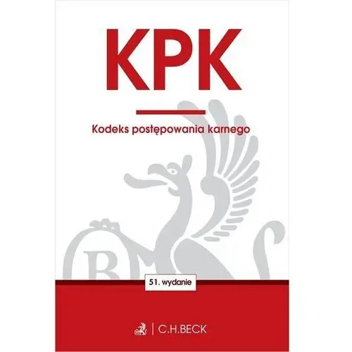 Kpk. kodeks postępowania karnego C.h.beck