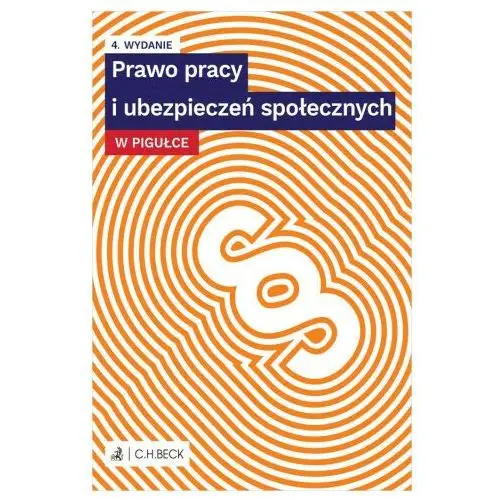 Prawo pracy i ubezpieczeń społecznych w pigułce wyd. 4