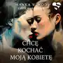 Chcę kochać moją kobietę Sklep on-line