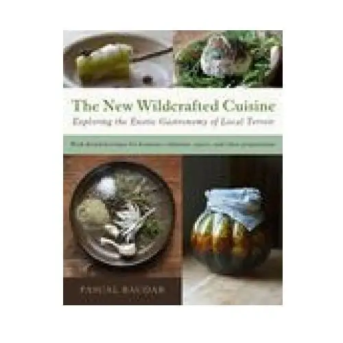 Chelsea green pub The new wildcrafted cuisine: exploring the exotic gastronomy of local terroir