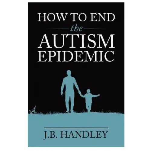 Chelsea green publishing co How to end the autism epidemic