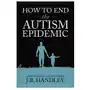 Chelsea green publishing co How to end the autism epidemic Sklep on-line