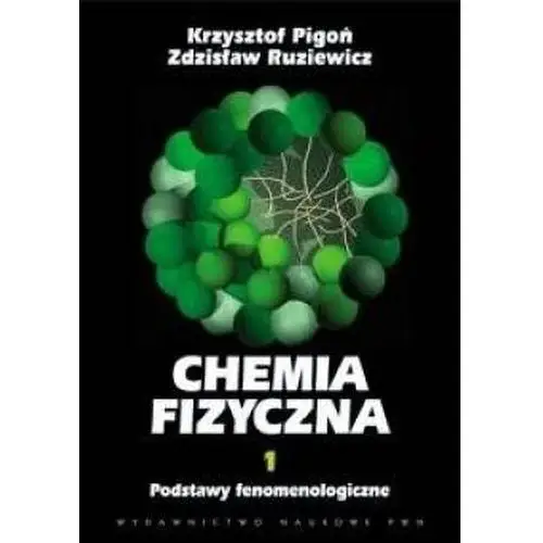 Chemia fizyczna 1 - Pigoń Krzysztof, Ruziewicz Zdzisław