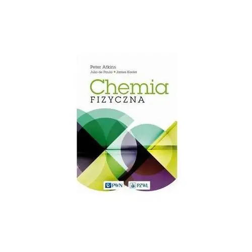Chemia Fizyczna (wyd. 2022) Peter Atkins, Julio Paula De, James Keeler