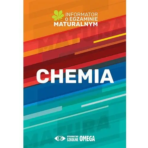 Chemia. Informator o egzaminie maturalnym z chemii od roku szkolnego 2022/2023