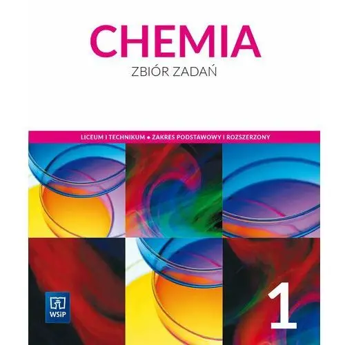 Chemia lo 1 zbiór zadań w.2019 wsip - ewa odrowąż,paweł barnard,joanna hetmańczyk Małgorzata krzeczkowska,ewa odrowąż,paweł barnard,hetmańczyk,elżbieta szostak