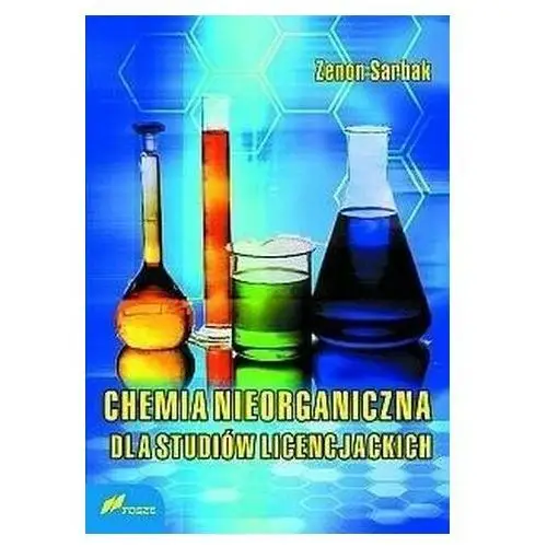 Chemia nieorganiczna dla studiów licencjackich - zenon sarbak