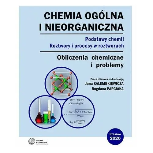 Chemia ogólna i nieorganiczna. Obliczenia i chemiczne problemy. wyd.2