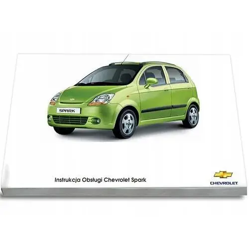 Chevrolet Spark M200 2005-2009 Instrukcja Obsługi